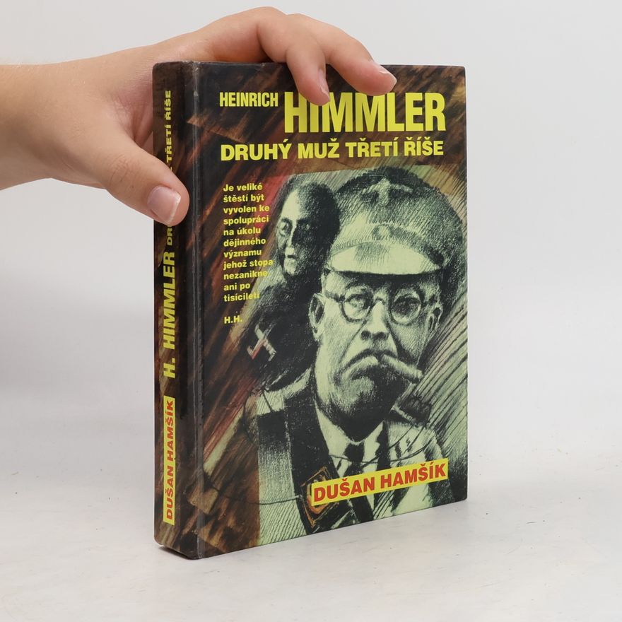 Dušan Hamšík Heinrich Himmler. Druhý muž Třetí říše