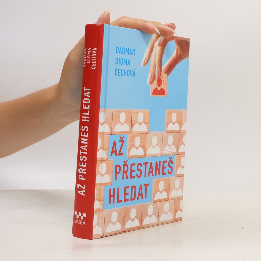 Dagmar Digma Čechová Až přestaneš hledat