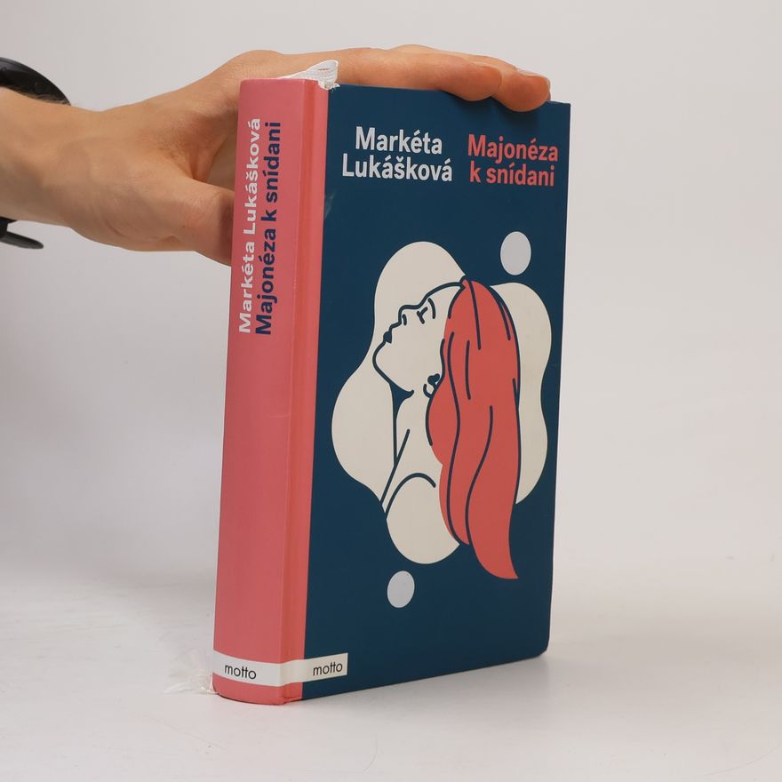 Markéta Lukášková Majonéza k snídani