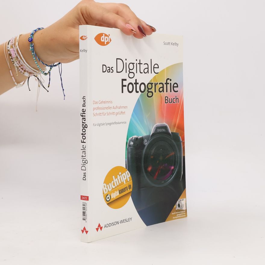 Scott Kelby Das digitale Fotografie-Buch