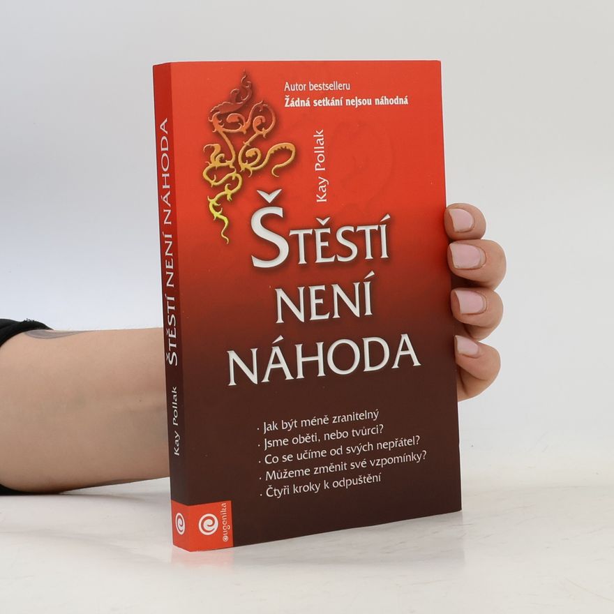 Kay Pollak Štěstí není náhoda
