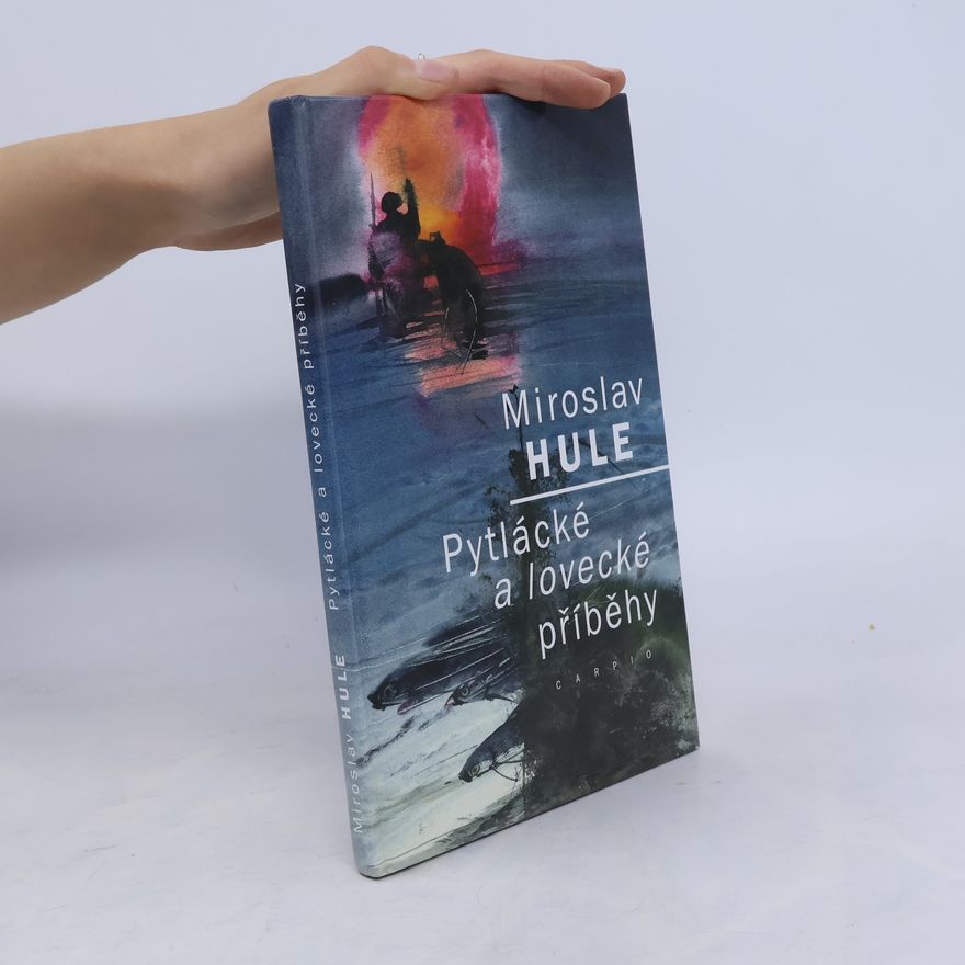 Miroslav Hule Pytlácké a lovecké příběhy