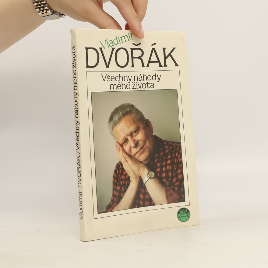 Vladimír Dvořák Všechny náhody mého života