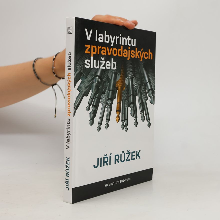 Jiří Růžek V labyrintu zpravodajských služeb