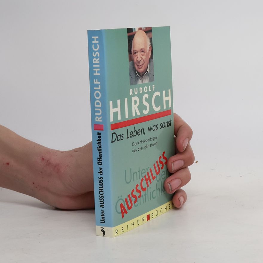 Rudolf Hirsch Das Leben, was sonst