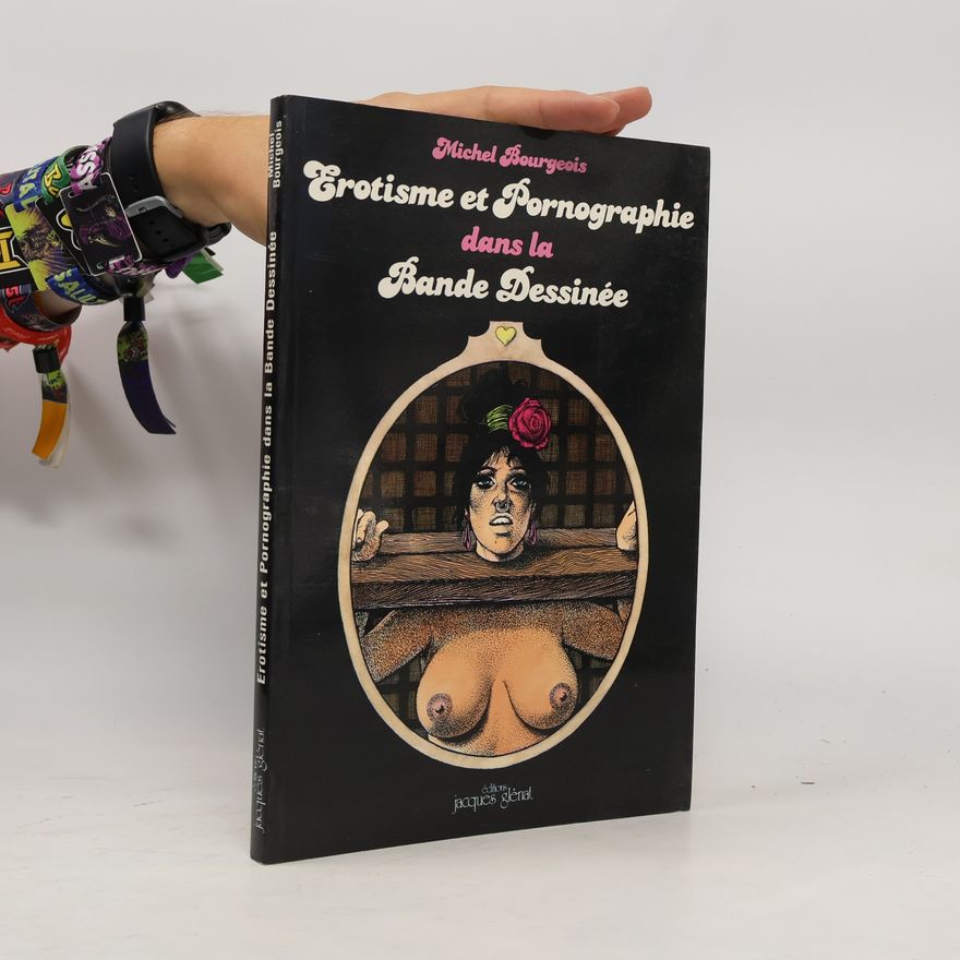 Michel Bourgeois Erotisme er Pornographie dans la Bande Dessinée