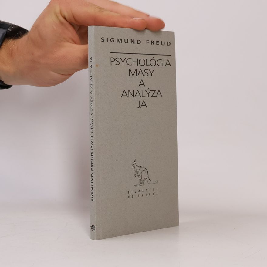 Sigmund Freud Psychológia masy a analýza Ja