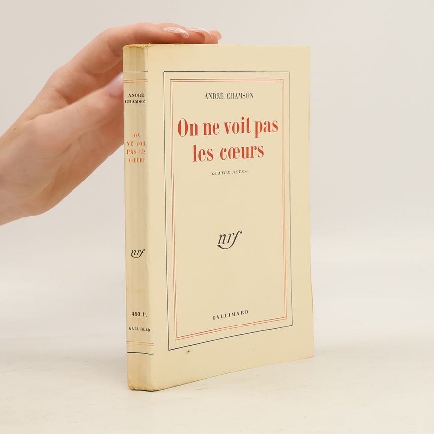 André Chamson On ne voit pas les cœurs