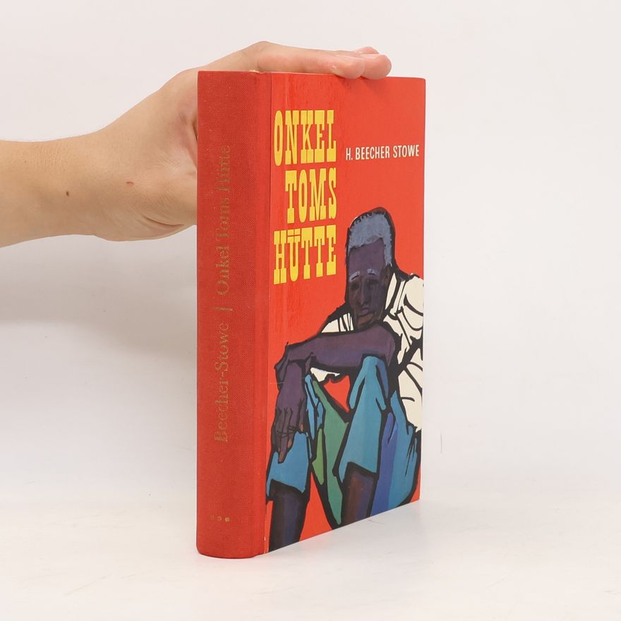 Harriet Beecher Stowe Onkel Toms Hütte