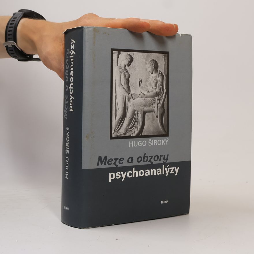 Hugo Široký Meze a obzory psychoanalýzy