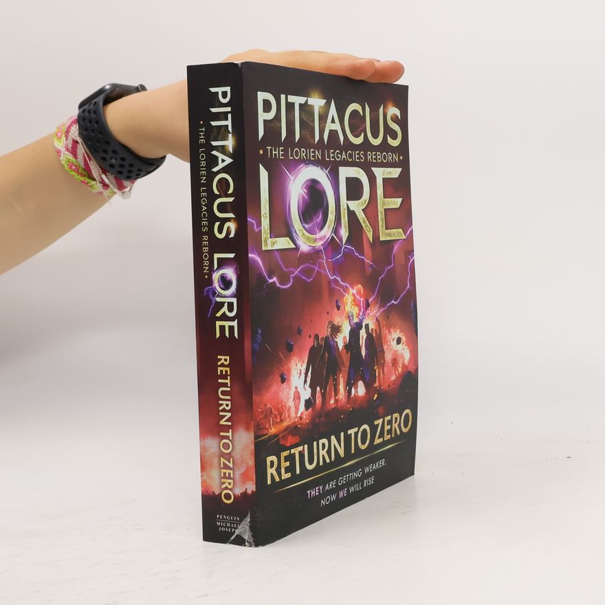 Pittacus Lore Lorien Legacies Reborn: Return to Zero