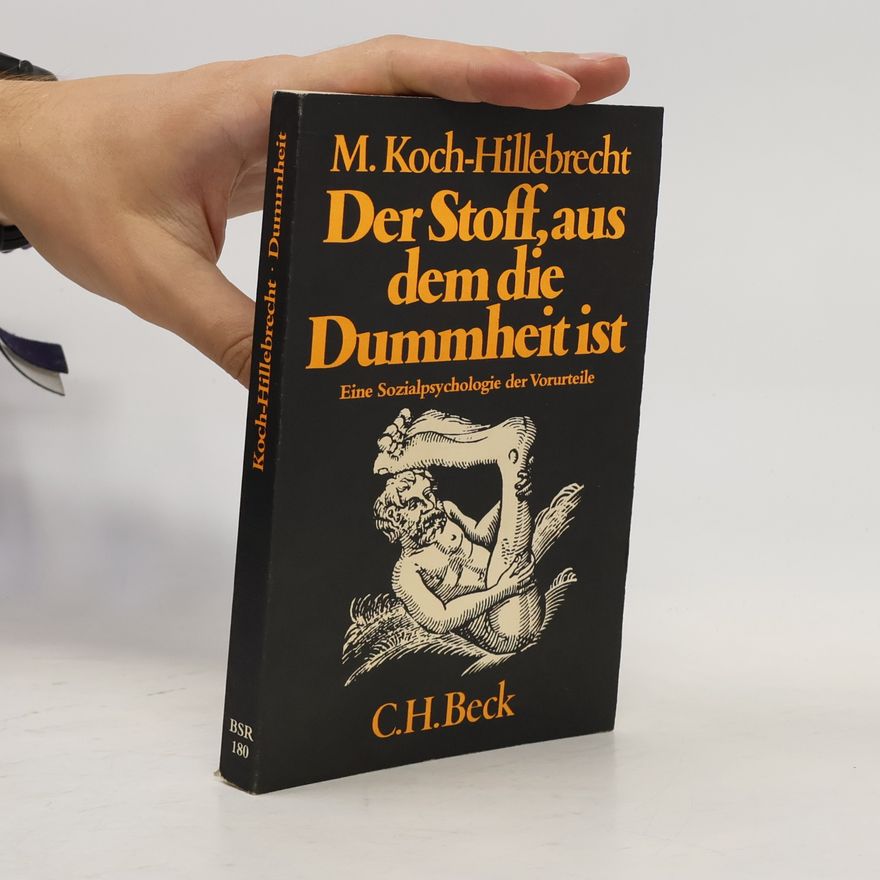 Manfred Koch Der Stoff, aus dem die Dummheit ist