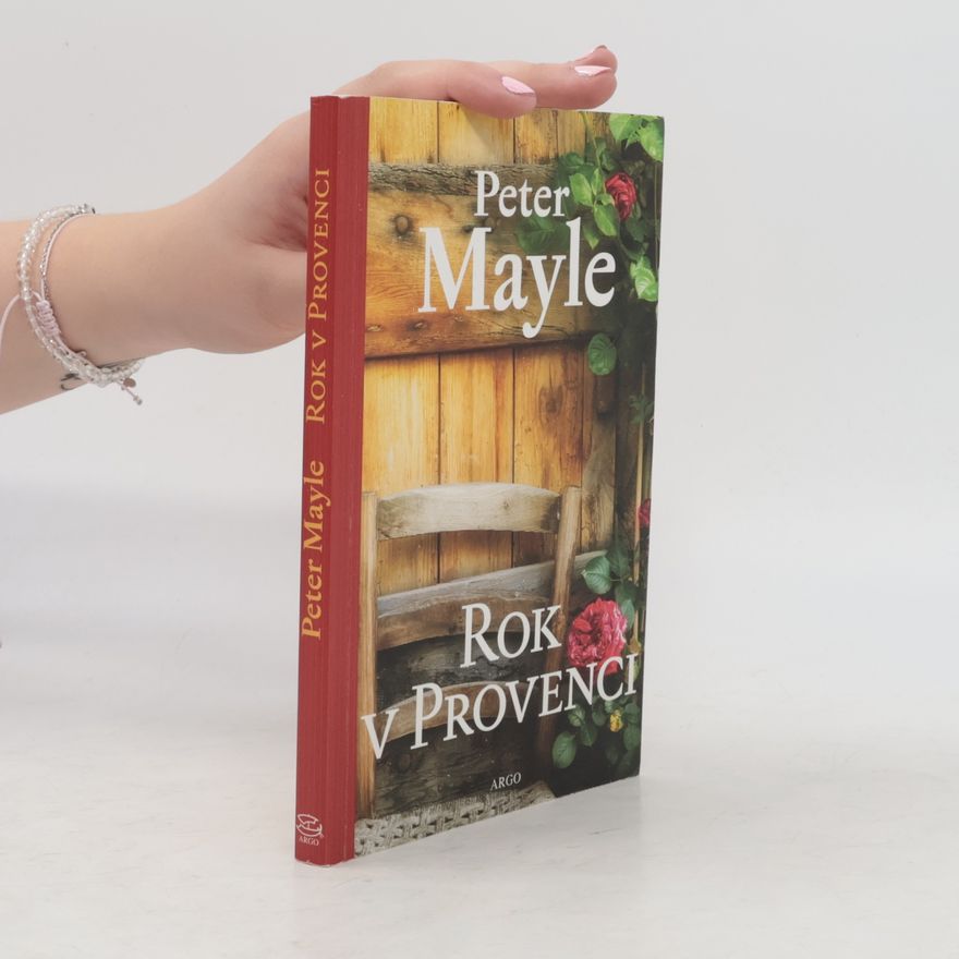 Peter Mayle Rok v Provenci