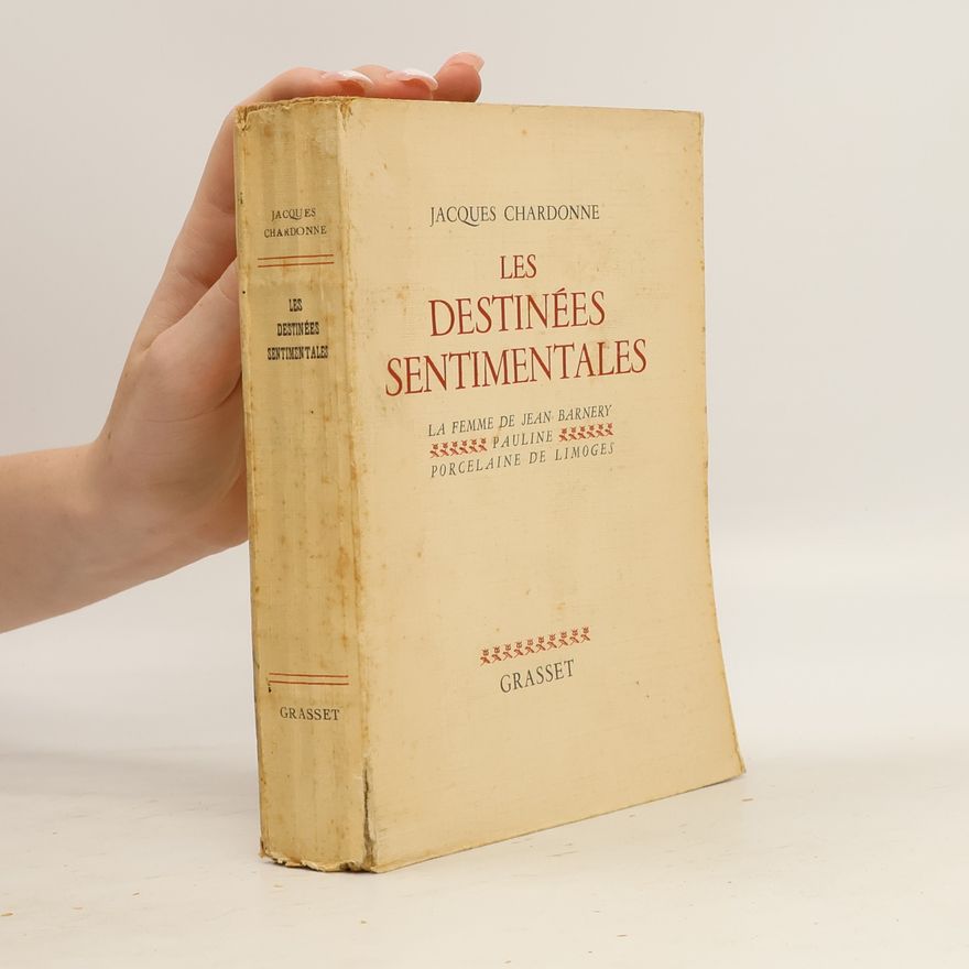 Jacques Chardonne Les destinées sentimentales