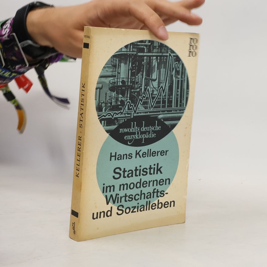 Hans Kellerer Statistik im modernen Wirtschafts-und Sozialleben