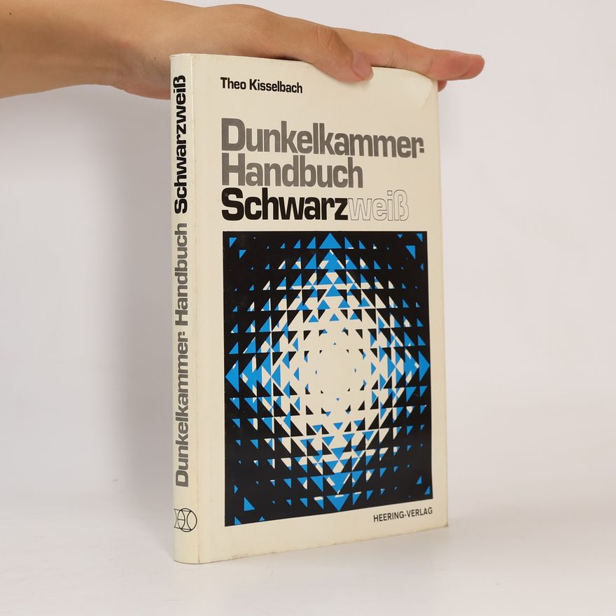 Theo Kisselbach Dunkelkammer-Handbuch schwarzweiss