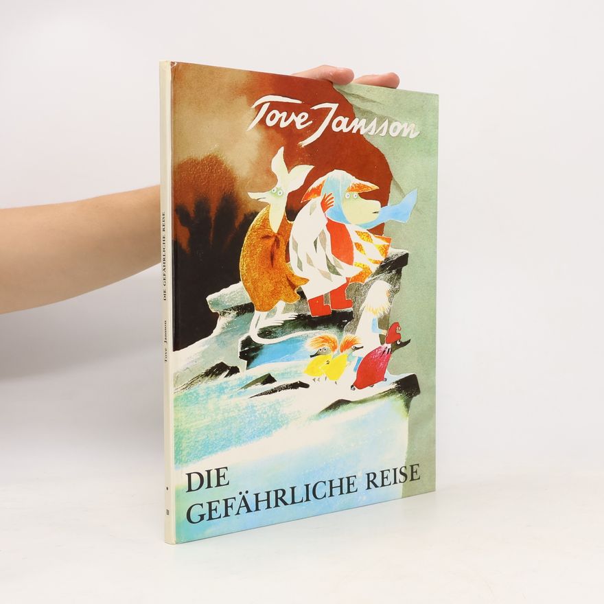 Tove Jansson Die Gefährliche Reise