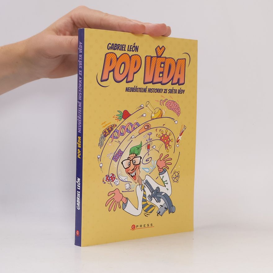 Ema Pokorná Pop věda : neuvěřitelné historky ze světa vědy