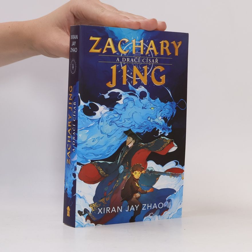 Xiran Jay Zhao Zachary Jing a Dračí císař