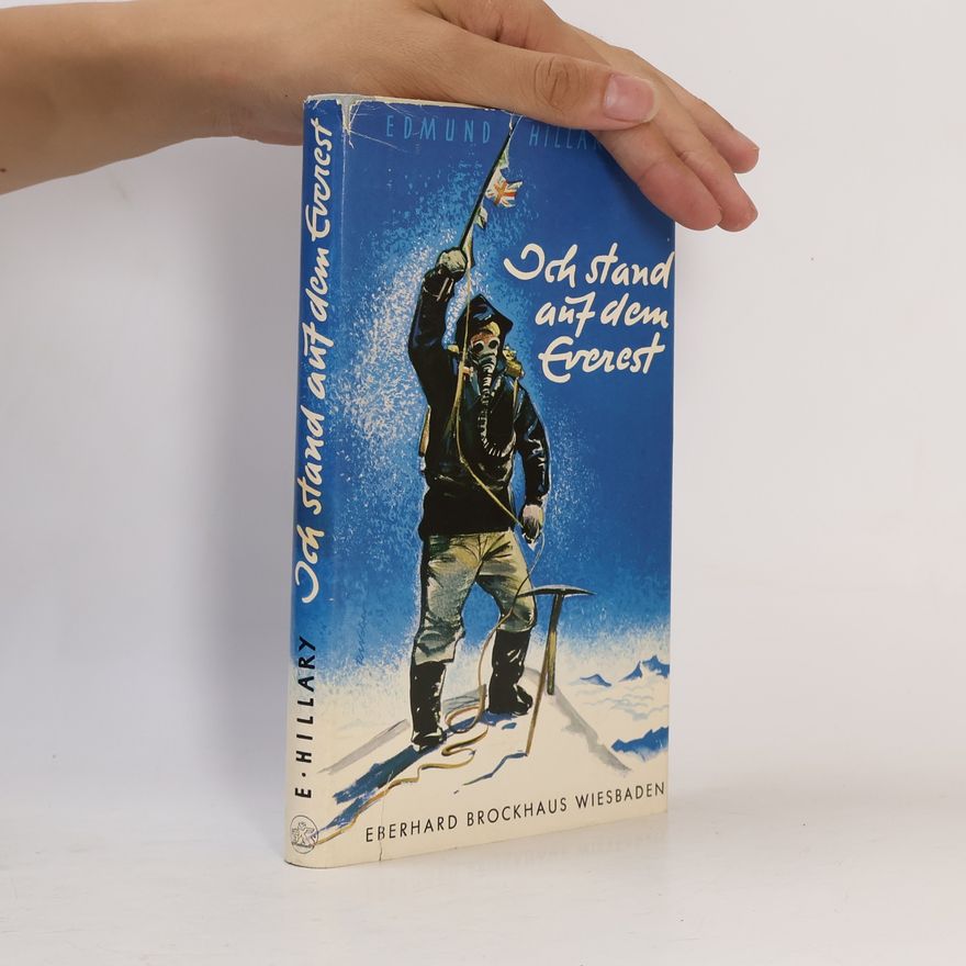 Edmund Hillary Ich stand auf dem Everest