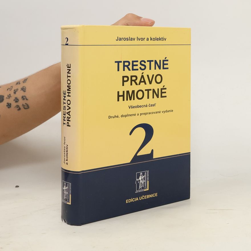 Jaroslav Ivor Trestné právo hmotné 2. Všeobecná časť