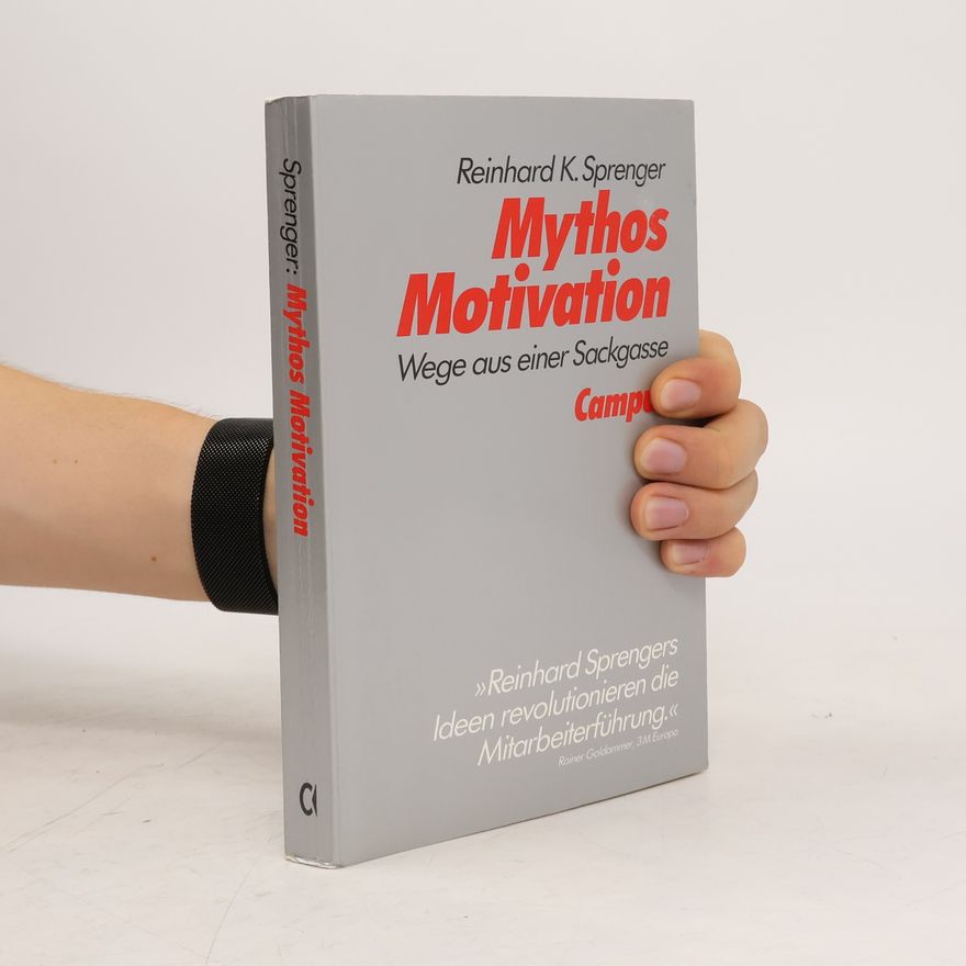 Reinhard K. Sprenger Mythos Motivation