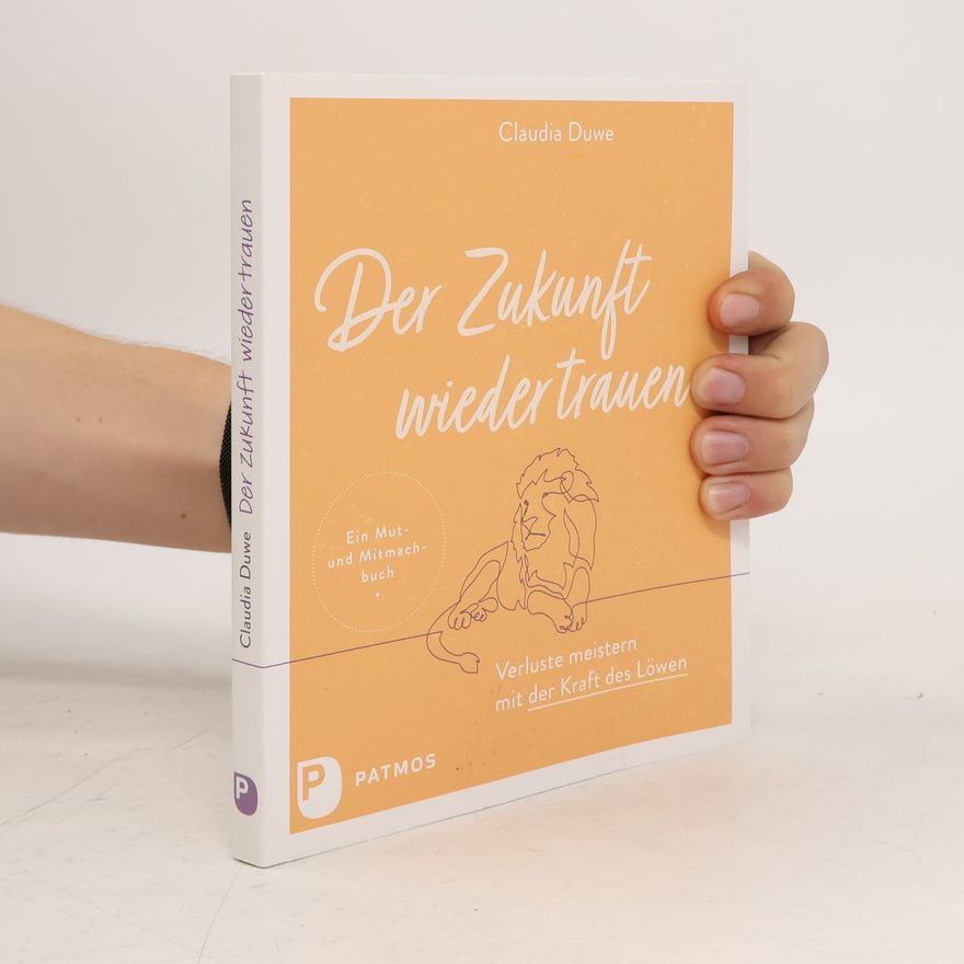 Claudia Duwe Der Zukunft wieder trauen