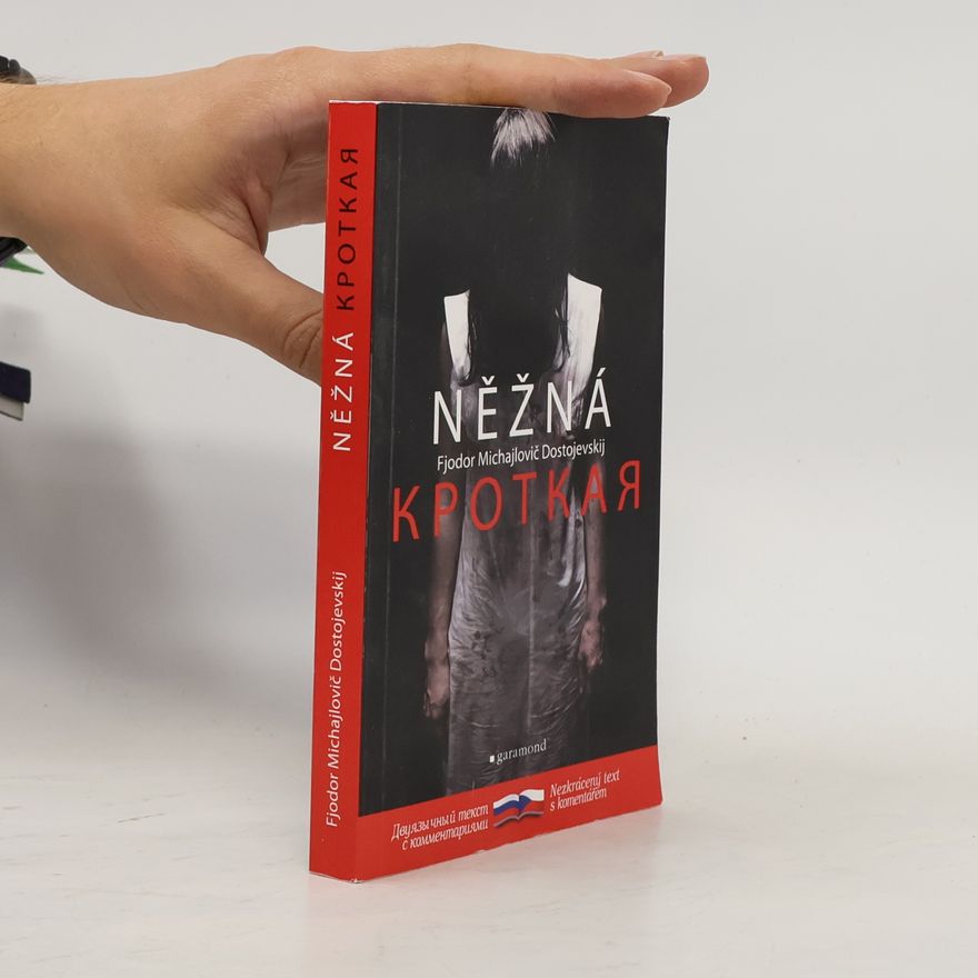 Fiodor Michajlovič Dostojevskij Něžná / Krotkaja