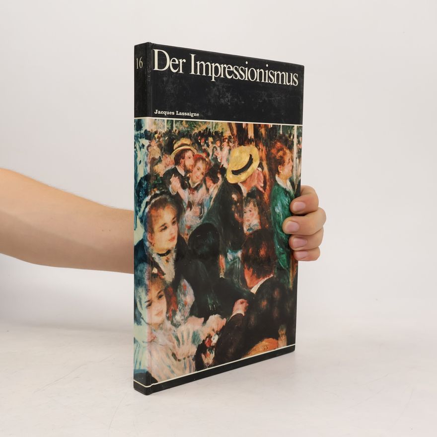 Jacques Lassaigne Der Impressionismus