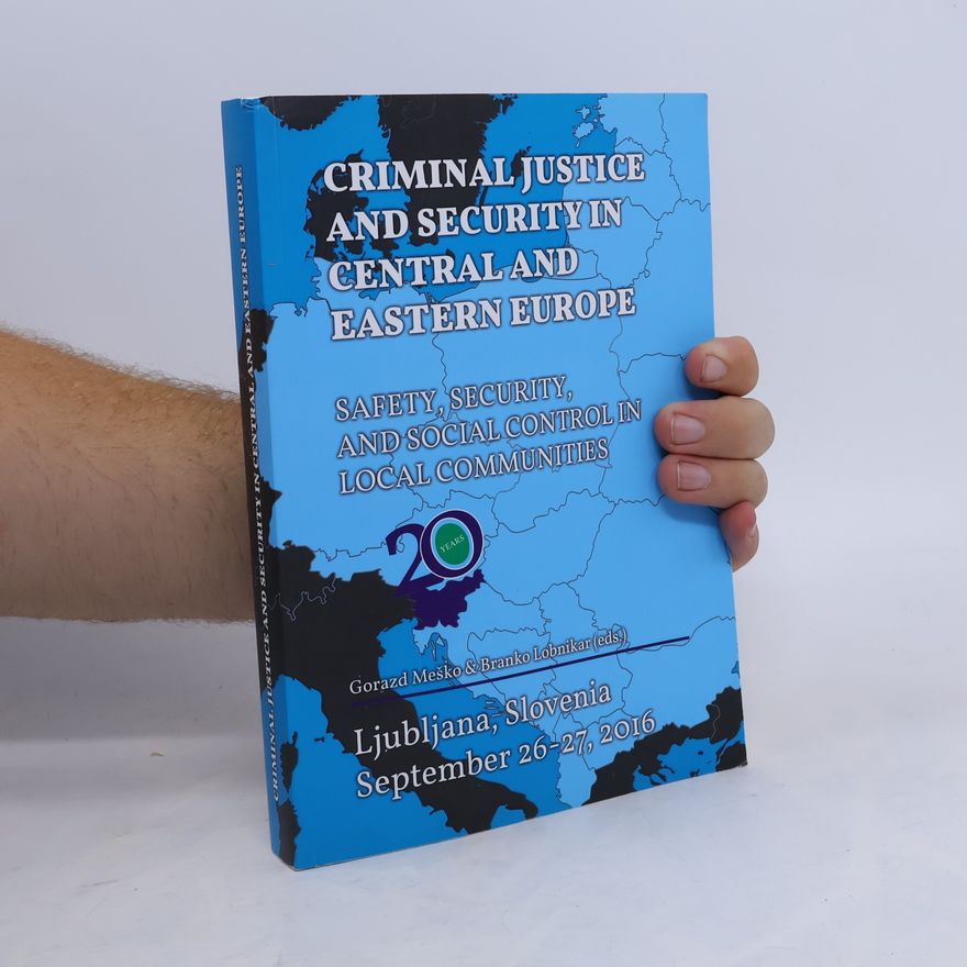 Branko Lobnikar Criminal Justice and Security in Central and Eastern Europe