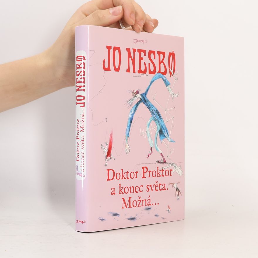Jo Nesbø Doktor Proktor a konec světa. Možná...