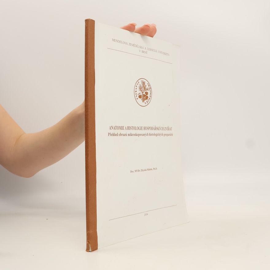 Zbyšek Sládek Anatomie a histologie hospodářských zvířat