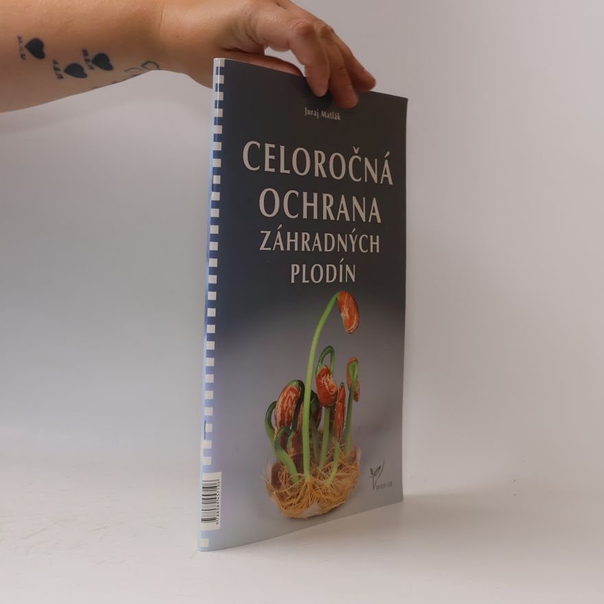 Juraj Matlák Celoročná ochrana záhradných plodín