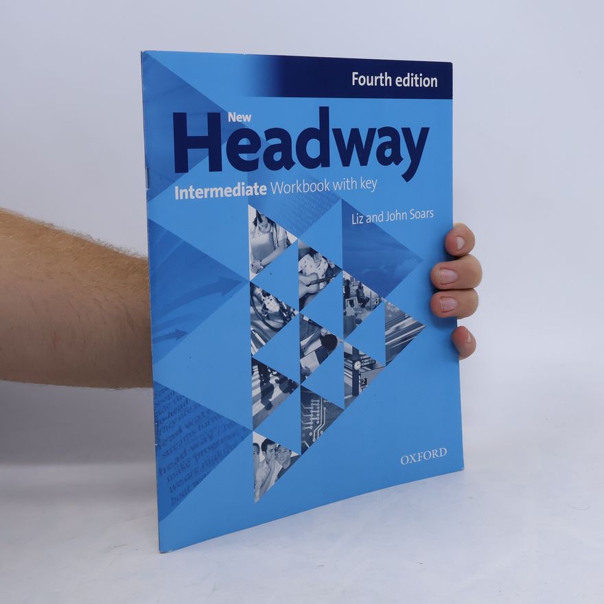 Liz Soars New Headway Fourth Edition Intermediate Workbook with Key