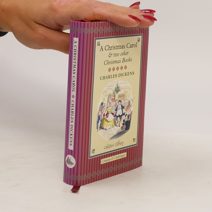 Charles Dickens A Christmas carol & two other Christmas books