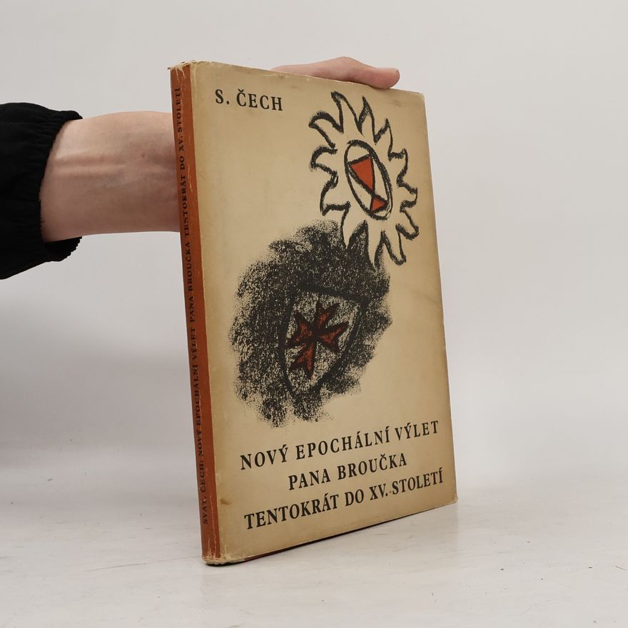 Svatopluk Čech Nový epochální výlet pana Broučka tentokrát do patnáctého století