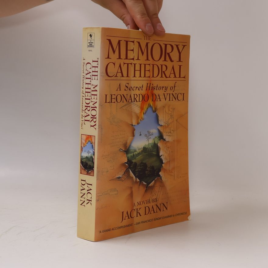 Jack Dann The Memory Cathedral: a Secret History of Leonardo da Vinci