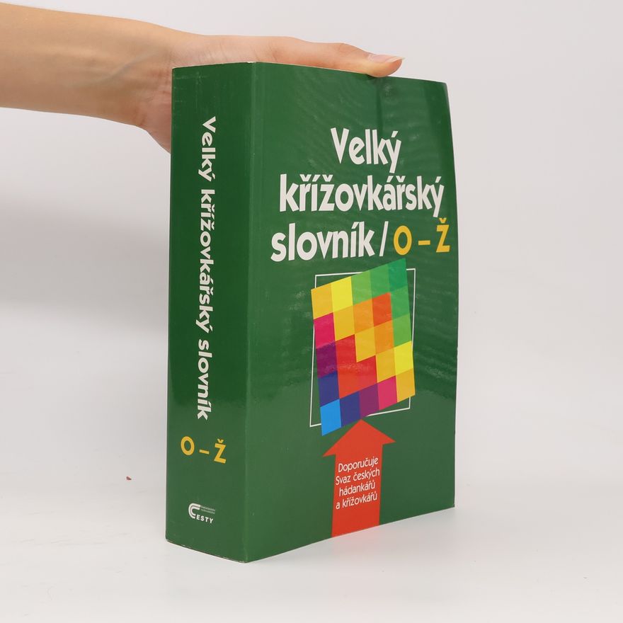 Karel Čálek Velký křížovkářský slovník O-Ž