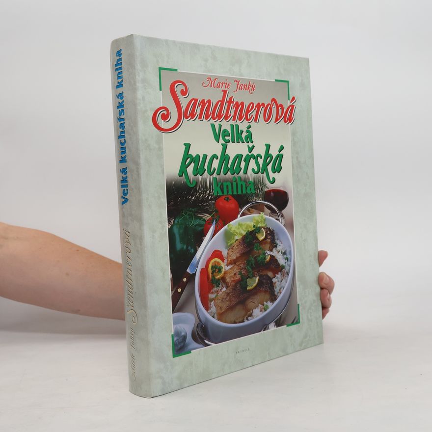 Marie Janků-Sandtnerová Velká kuchařská kniha