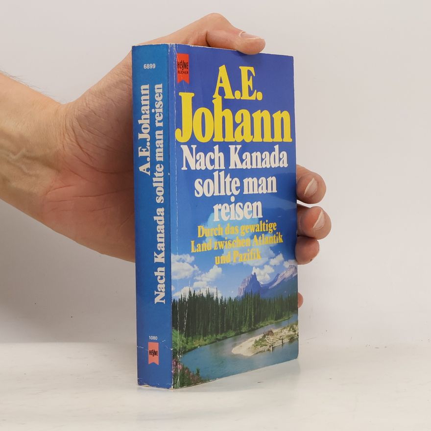 Alfred E. Johann Nach Kanada sollte man reisen