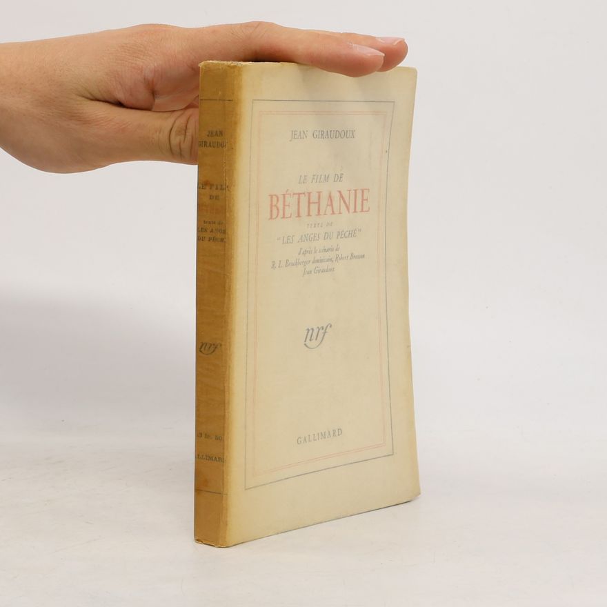 Jean Giraudoux Le film de Béthanie