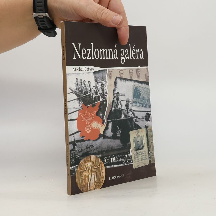 Michal Šefara Nezlomná galéra