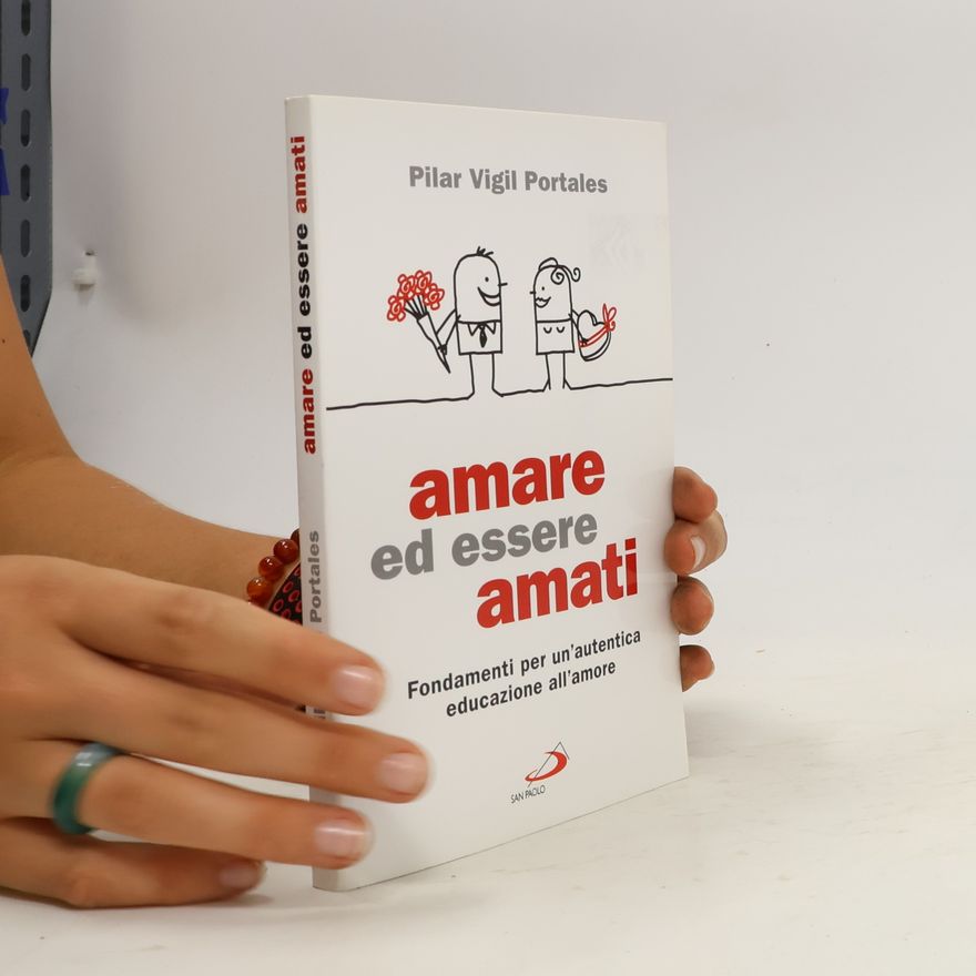Pilar Vigil Portales Progetto famiglia: Amare ed essere amati