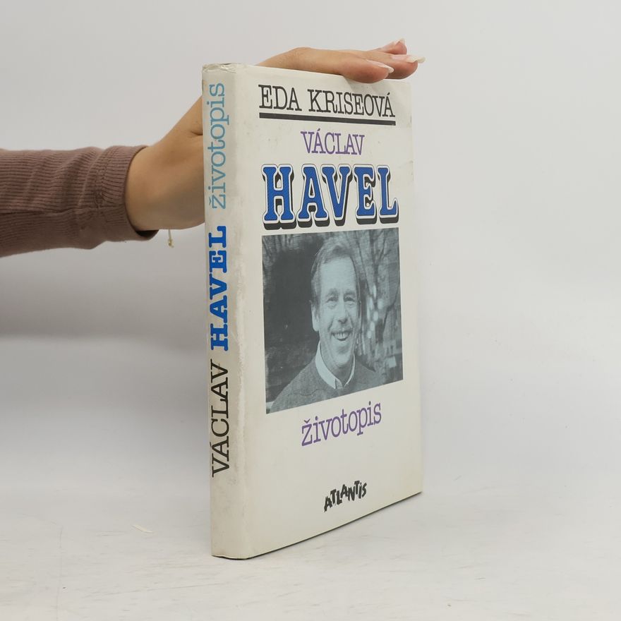 Eda Kriseová Václav Havel. Životopis