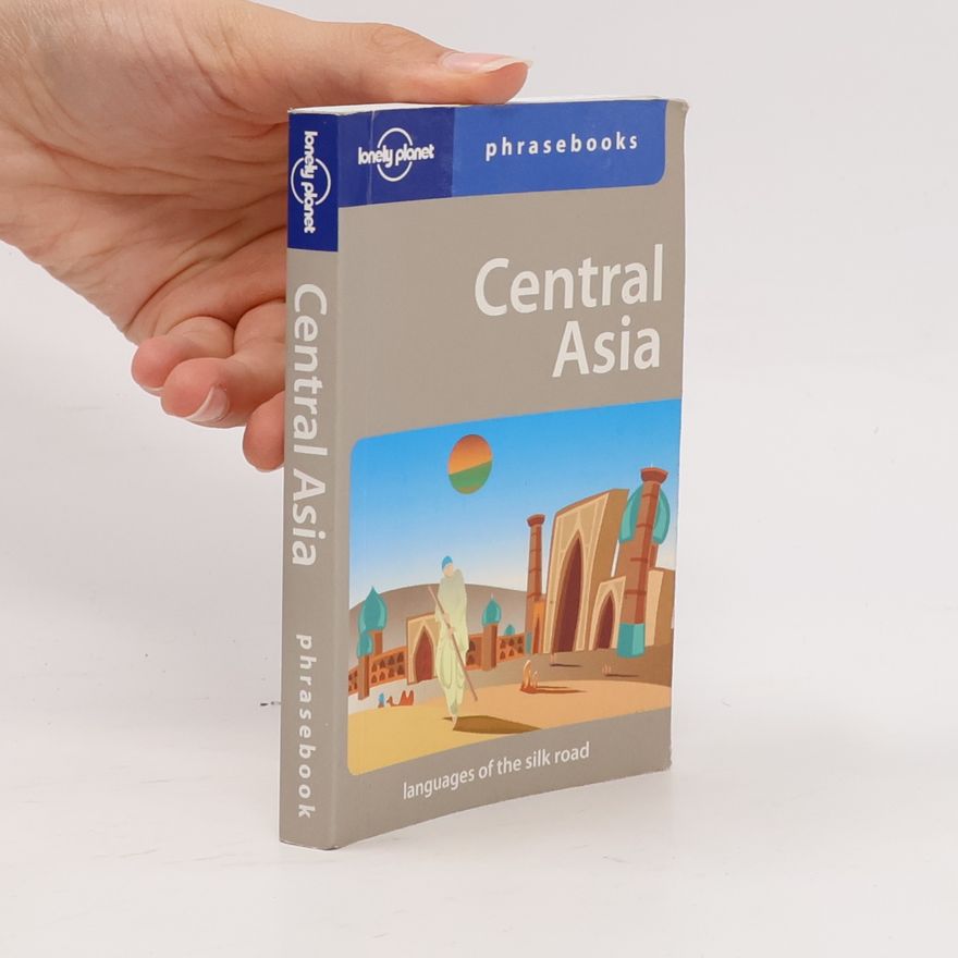 Justin Ben Adam Rudelson Central Asia: languages of the silk road (phrasebook)