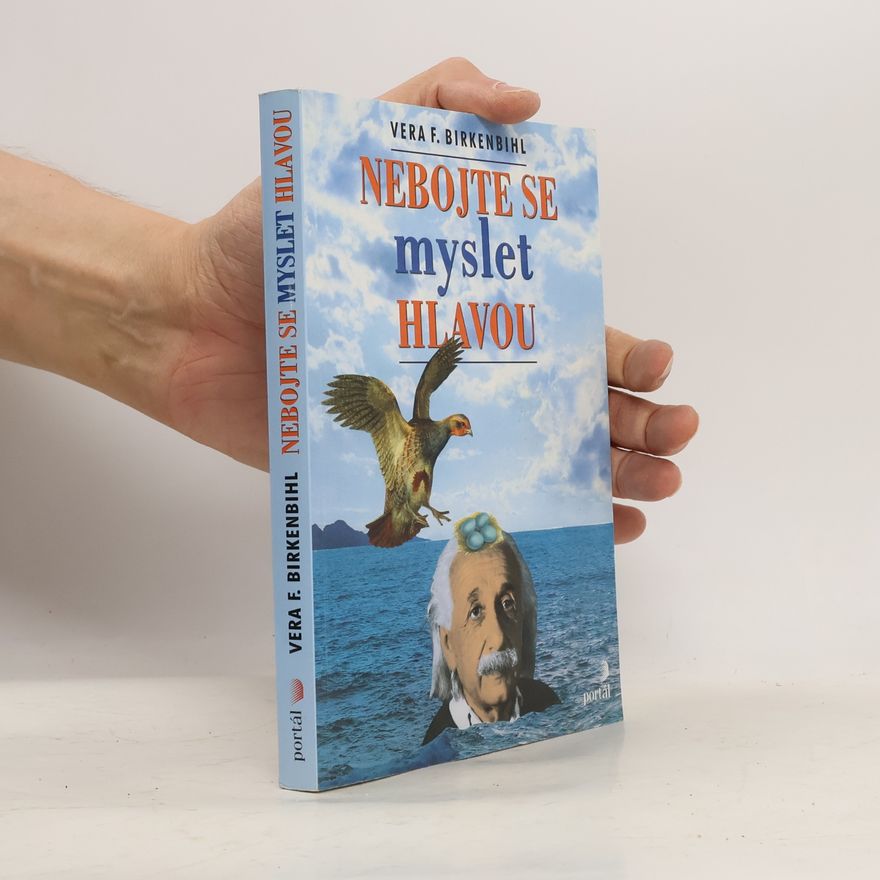 Vera F. Birkenbihl Nebojte se myslet hlavou