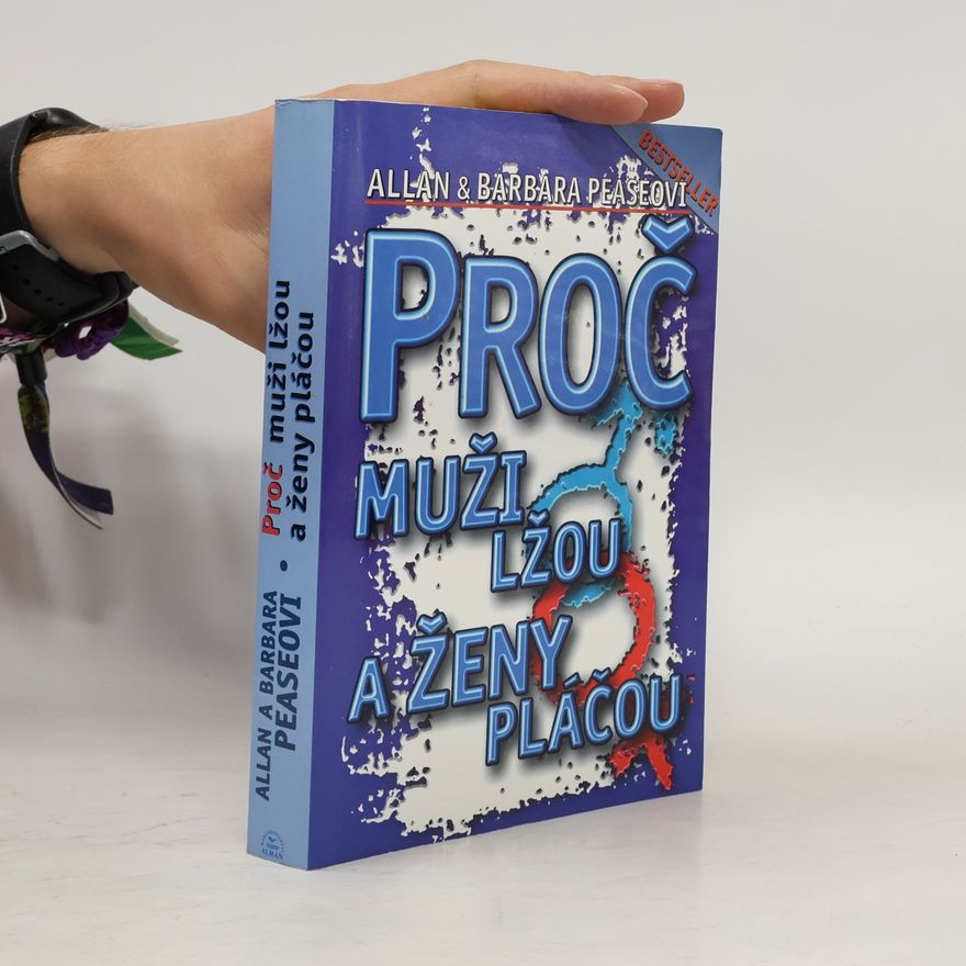 Allan Pease Proč muži lžou a ženy pláčou