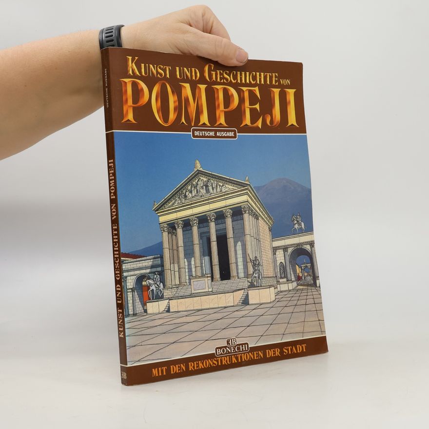 Stefano Giuntoli Kunst und Geschichte von Pompeji