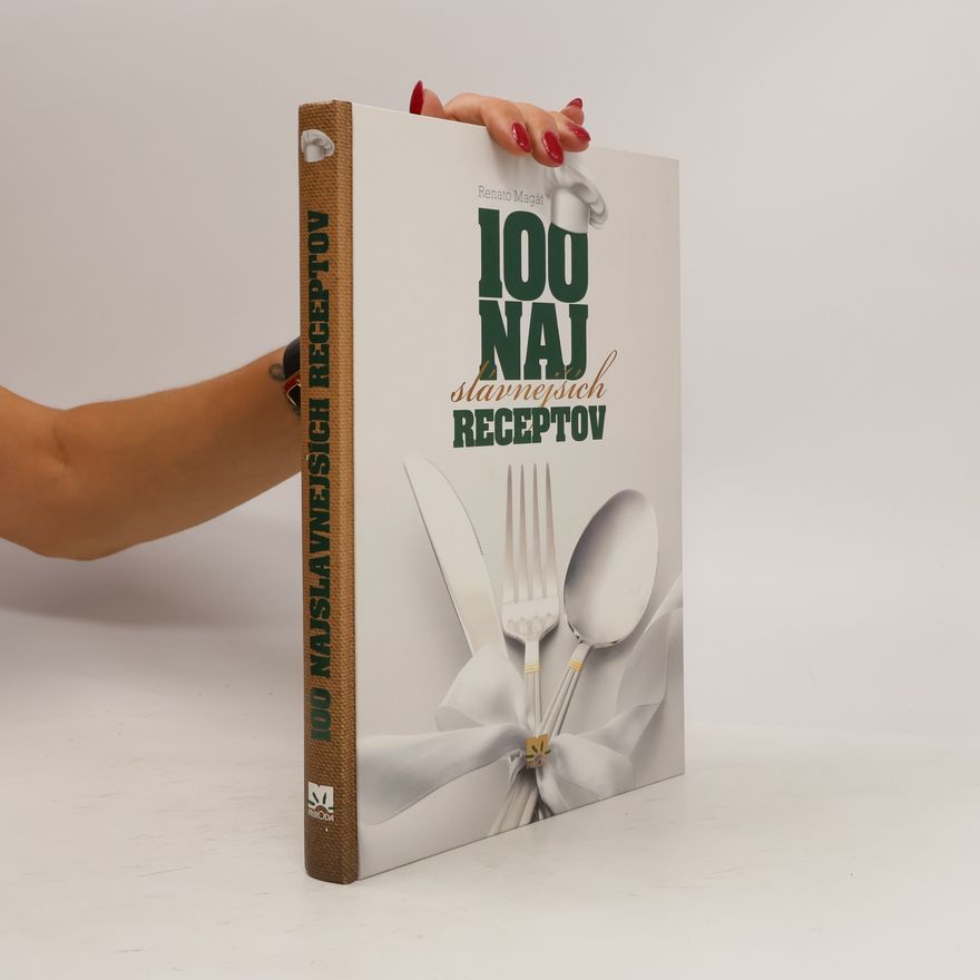 Renato Magát 100 najslávnejších receptov