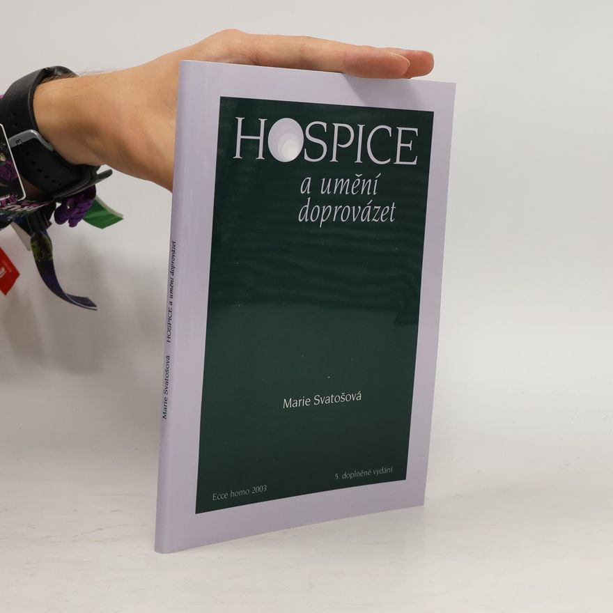 Marie Svatošová Hospice a umění doprovázet